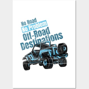 No Road No Problem Off-Road Destinations Posters and Art